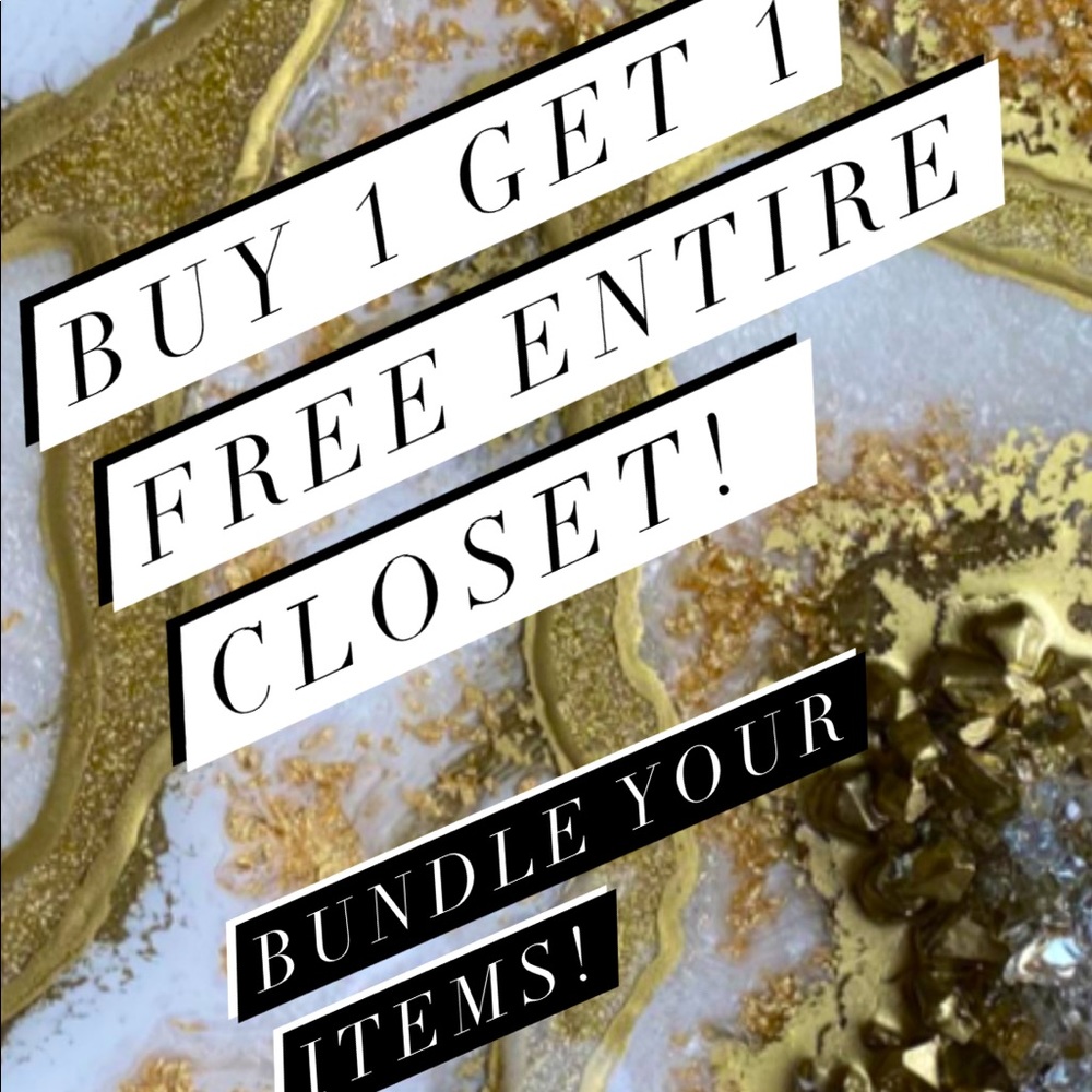 Buy 1 Get 1 Free on the entire closet